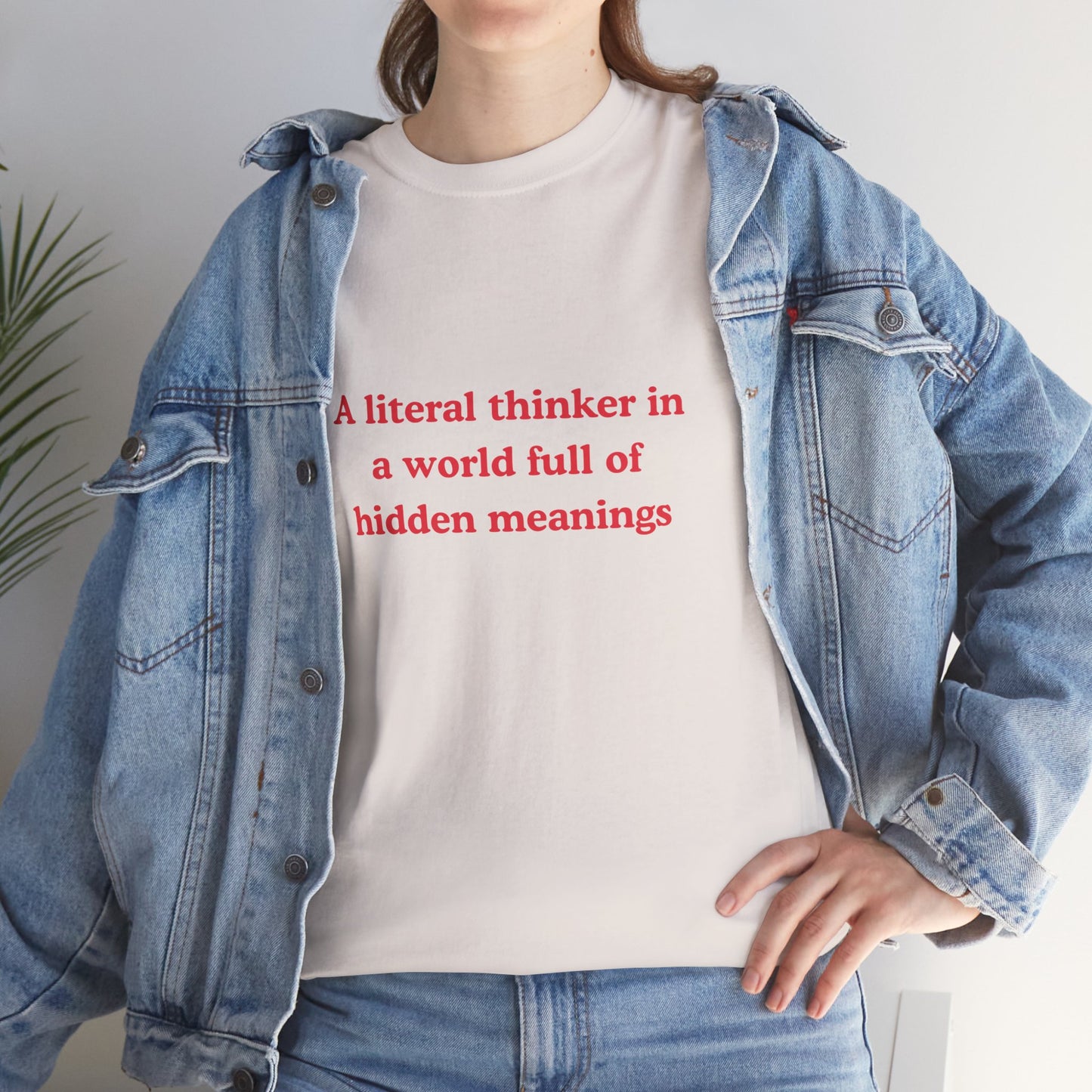 Mental Health Autism TShirt - Literal Thinker in a World Full of Hidden Meanings