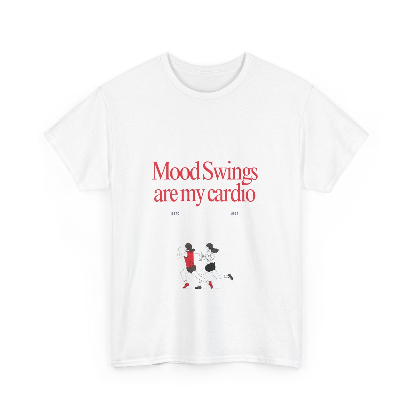 Relatable and Quirky Mental Health TShirt - Mood Swings are My Cardio