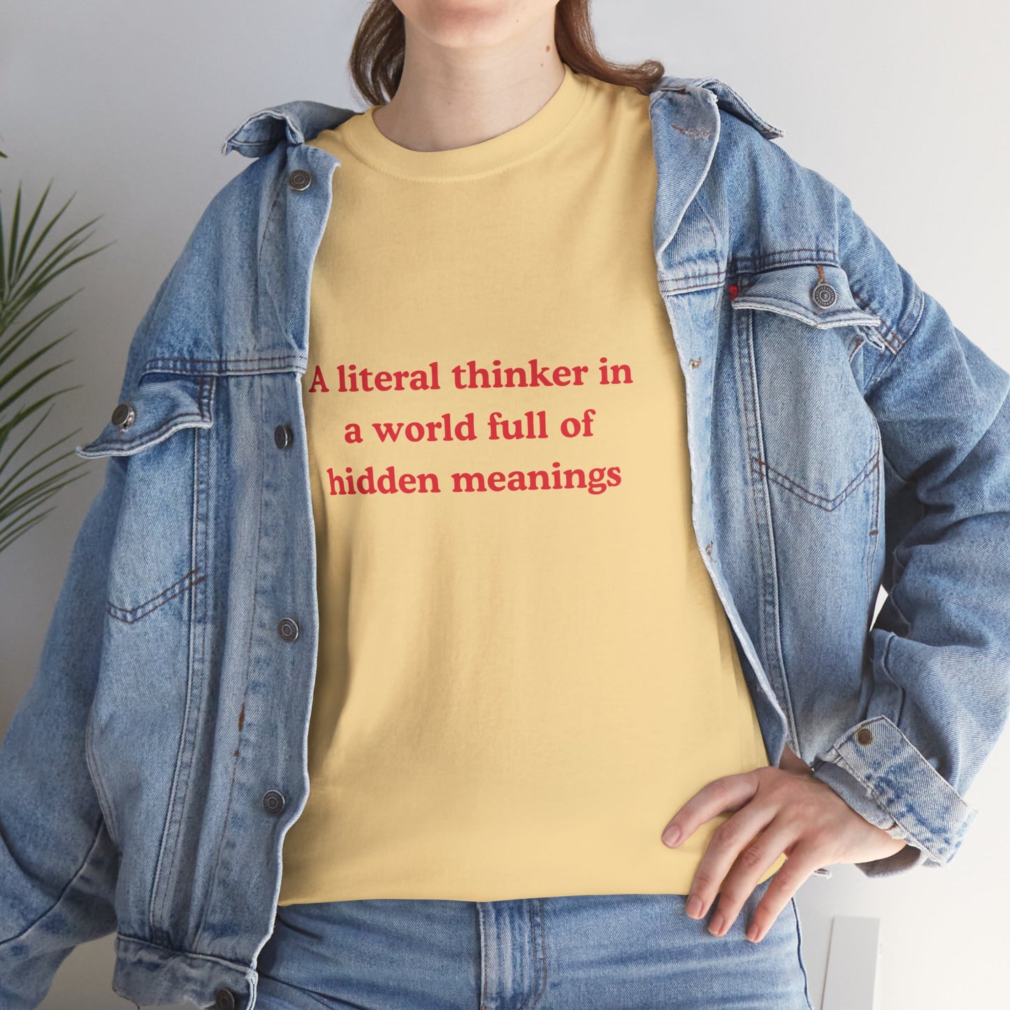 Mental Health Autism TShirt - Literal Thinker in a World Full of Hidden Meanings